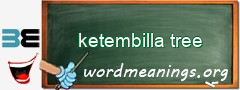 WordMeaning blackboard for ketembilla tree